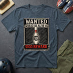 Wanted Dead Or Alive $500 Reward T-Shirt