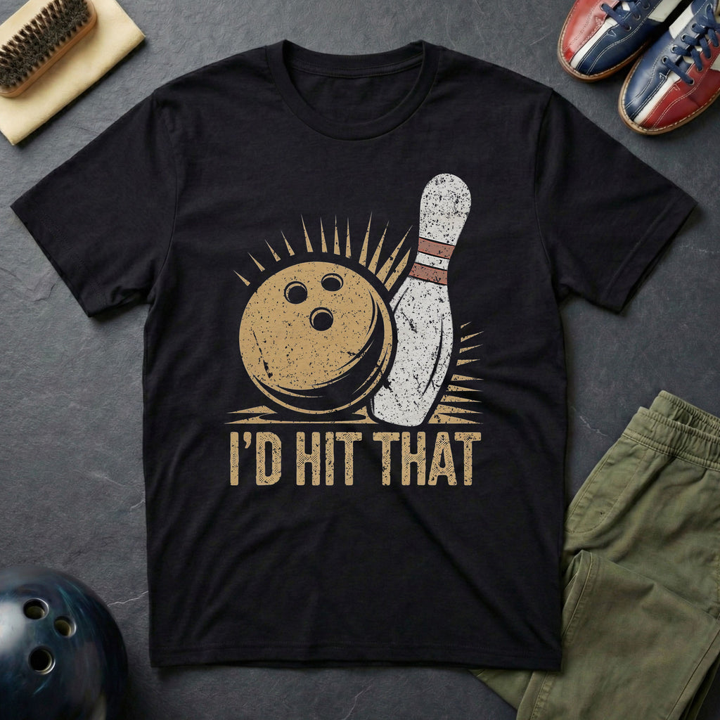 I'd Hit That T-Shirt
