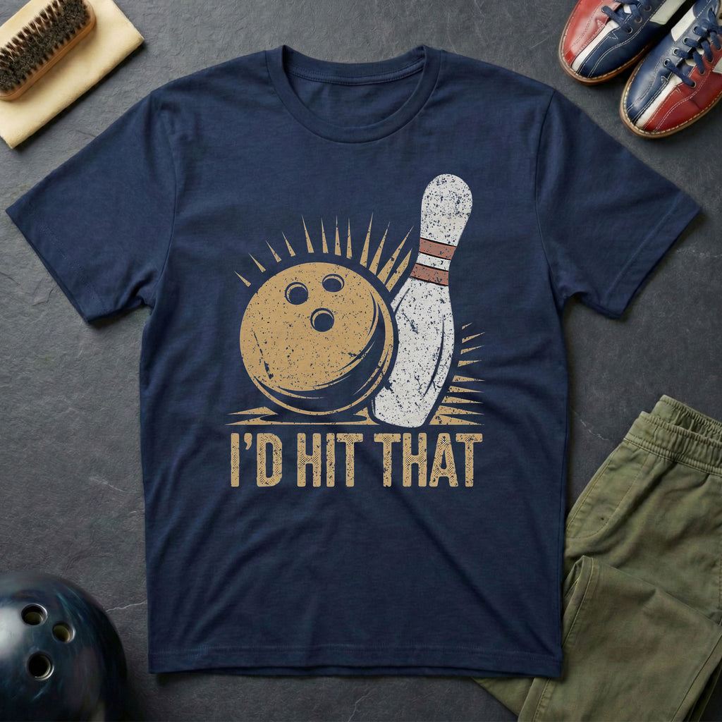 I'd Hit That T-Shirt