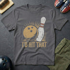 I'd Hit That T-Shirt