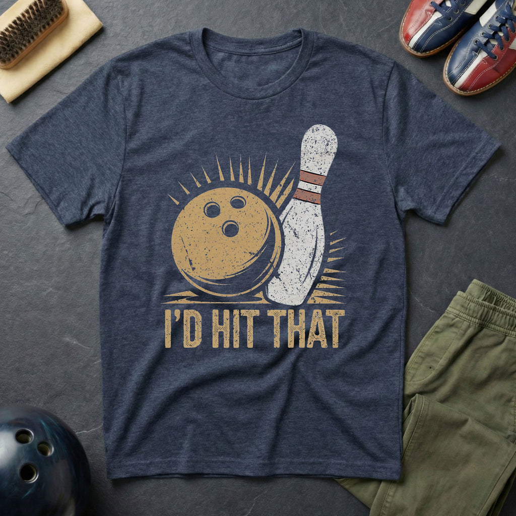 I'd Hit That T-Shirt