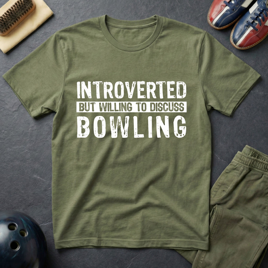 Introverted But Willing To Discuss Bowling T-Shirt