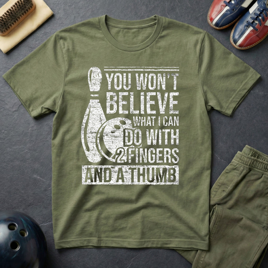 You Won't Believe What I Can Do T-Shirt