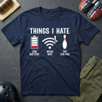 The Things I Hate T-Shirt