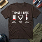 The Things I Hate T-Shirt