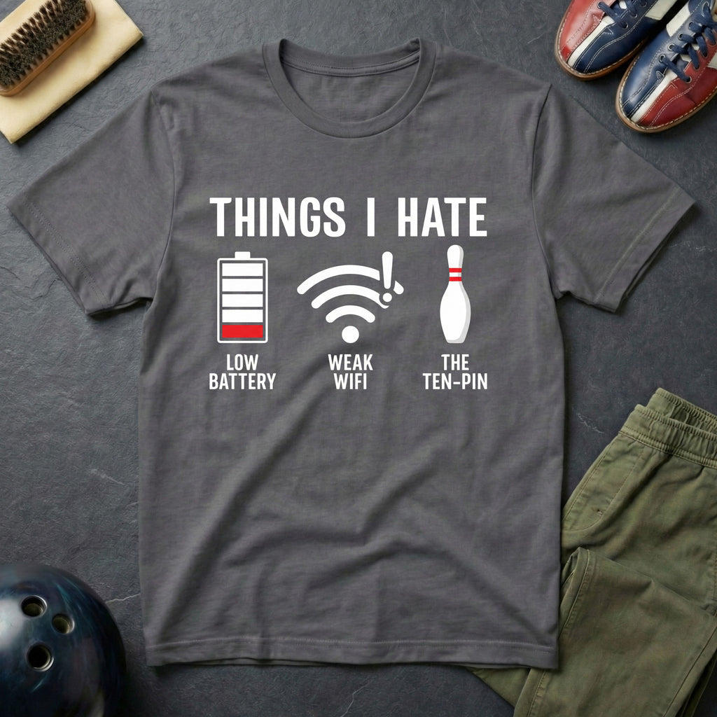 The Things I Hate T-Shirt