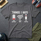 The Things I Hate T-Shirt