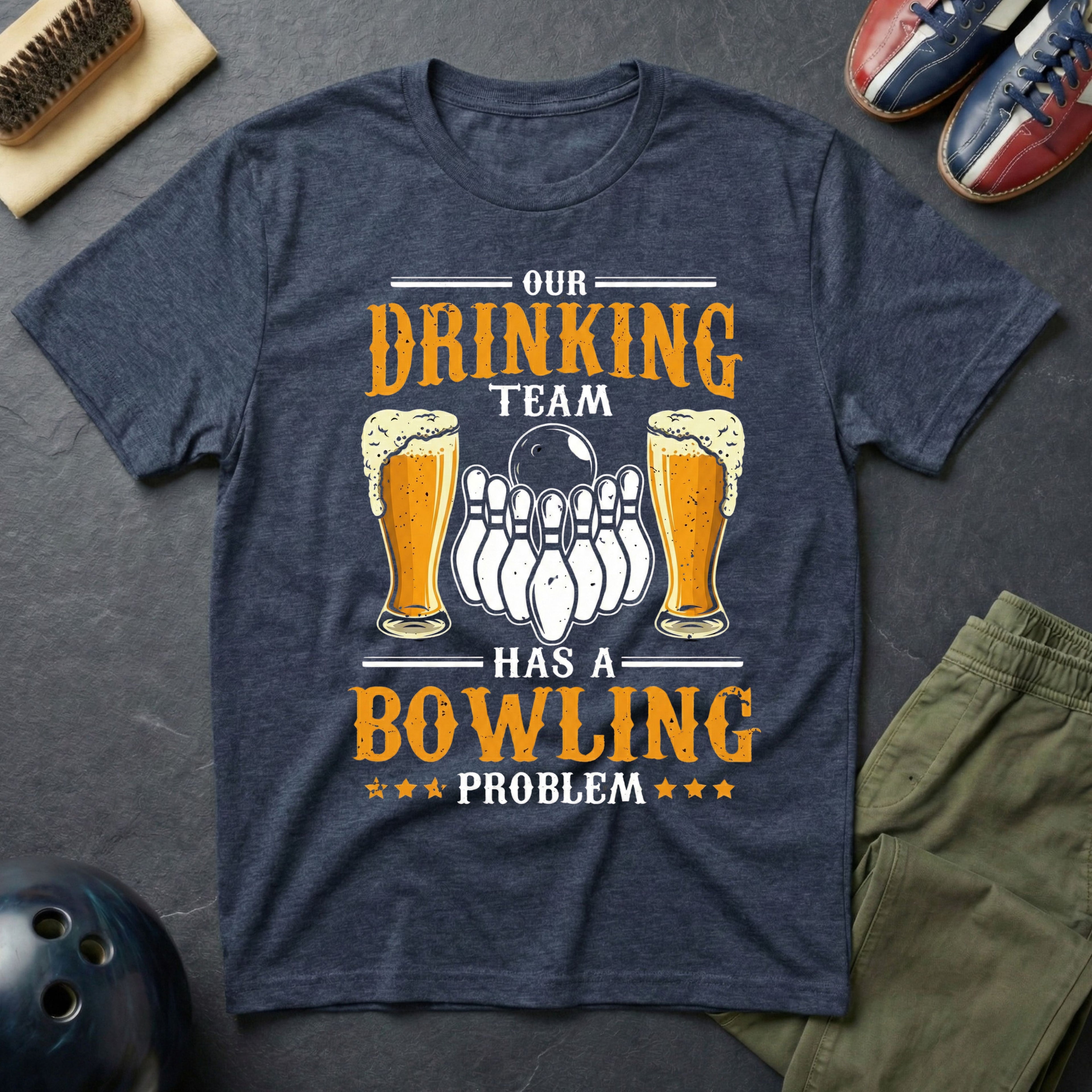 Our Drinking Team Has A Bowling Problem T-Shirt