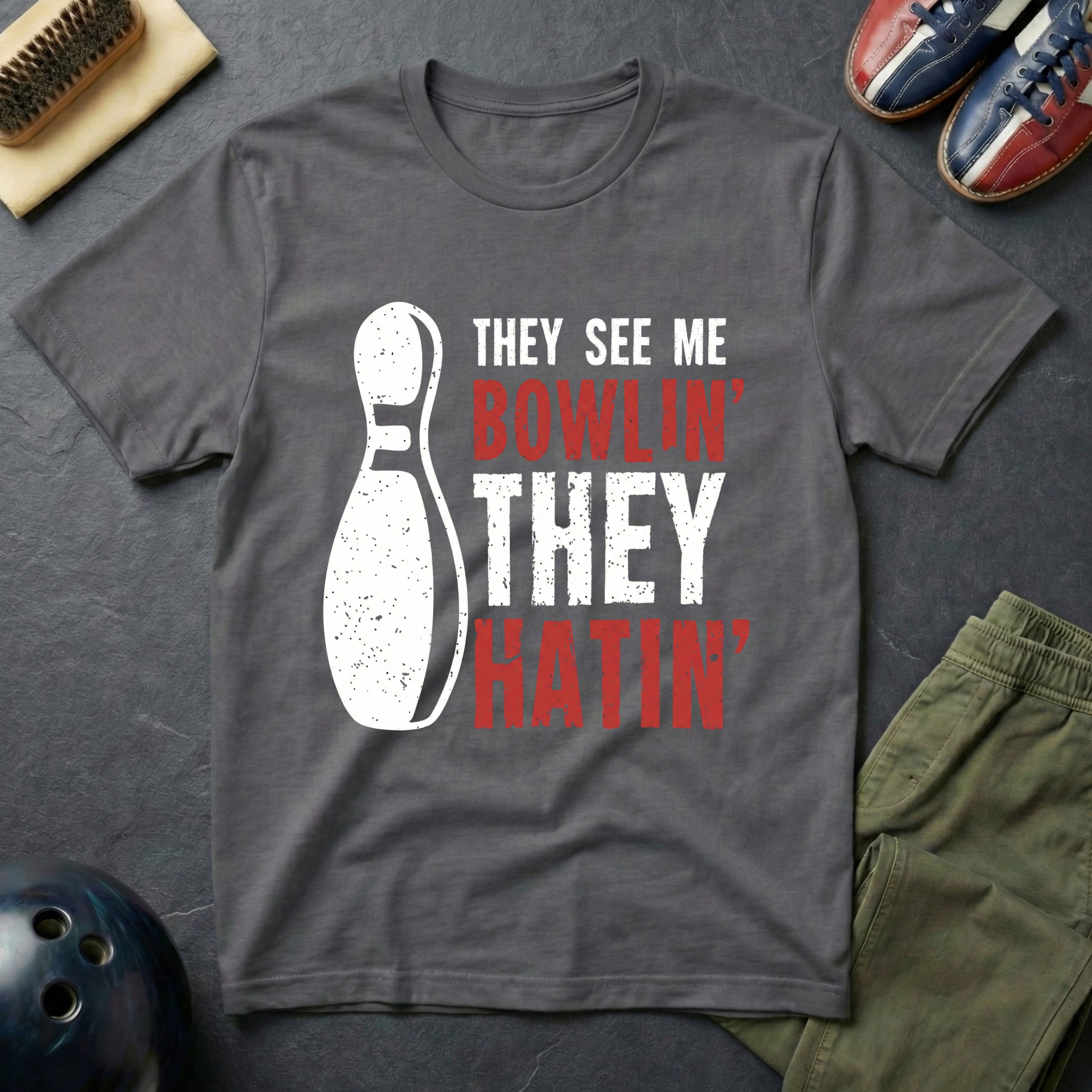 They See Me Bowlin' They Hatin' T-Shirt