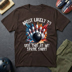 Most Likely To Use This As My Spare T-Shirt