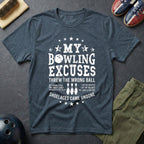 My Bowling Excuses T-Shirt