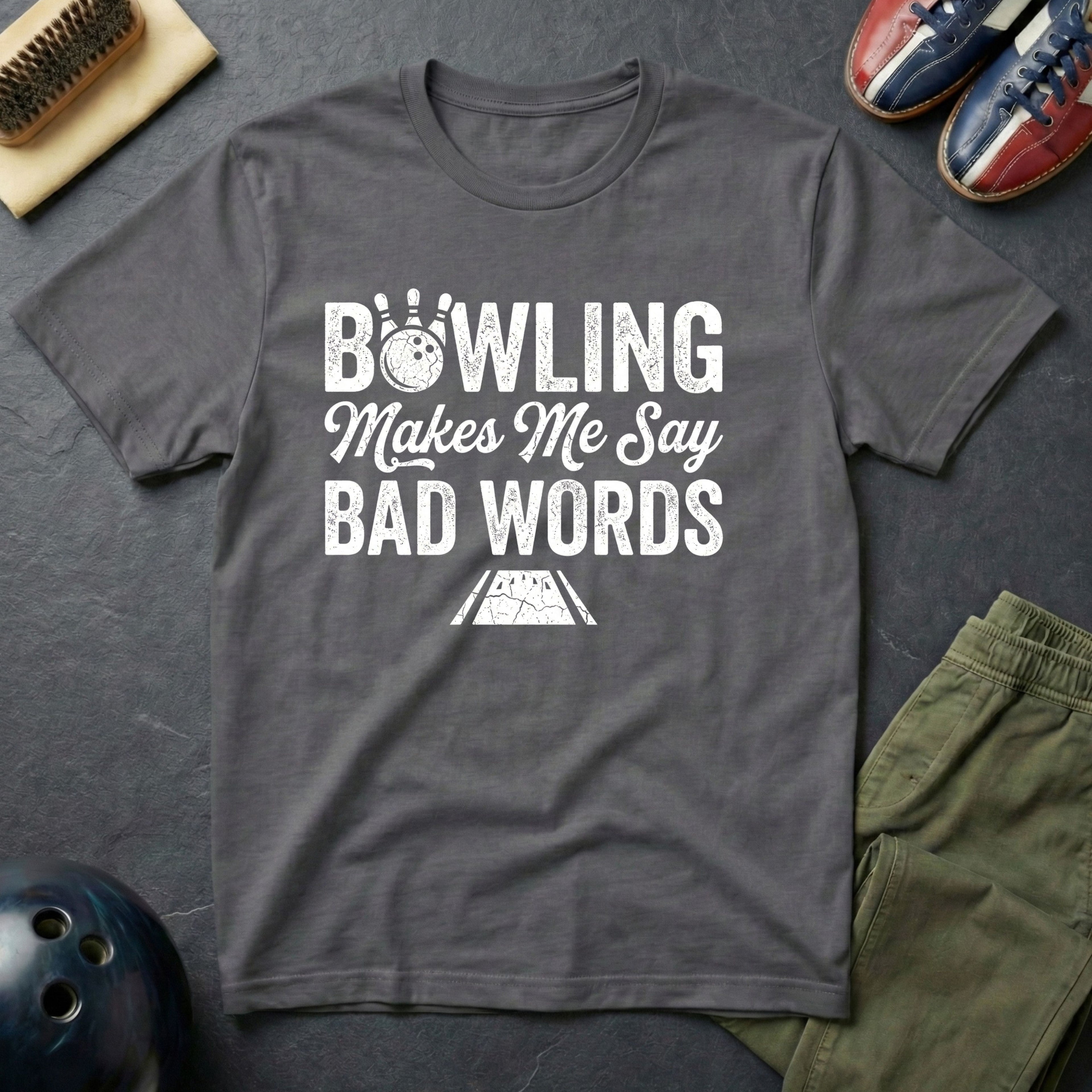 Bowling Make Me Say Bad Words T-Shirt