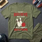You Won't Believe T-Shirt