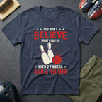 You Won't Believe T-Shirt