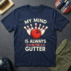 My Mind Is Always In The Gutter T-Shirt