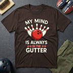 My Mind Is Always In The Gutter T-Shirt