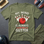 My Mind Is Always In The Gutter T-Shirt