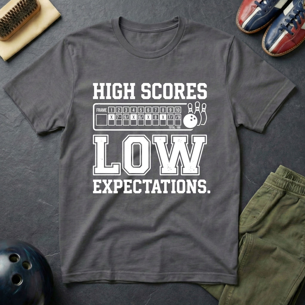 High Scores Low Expectations T-Shirt