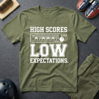 High Scores Low Expectations T-Shirt