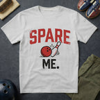 Spare Me T-Shirt