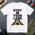 Stay In Your Lane T-Shirt
