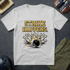 Strike Happens T-Shirt