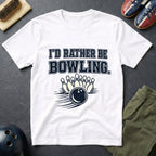 I'd Rather Be Bowling T-Shirt