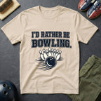 I'd Rather Be Bowling T-Shirt