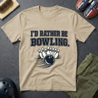 I'd Rather Be Bowling T-Shirt