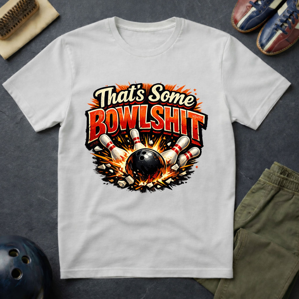 That's Some Bowlshit T-Shirt