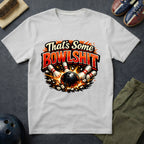 That's Some Bowlshit T-Shirt