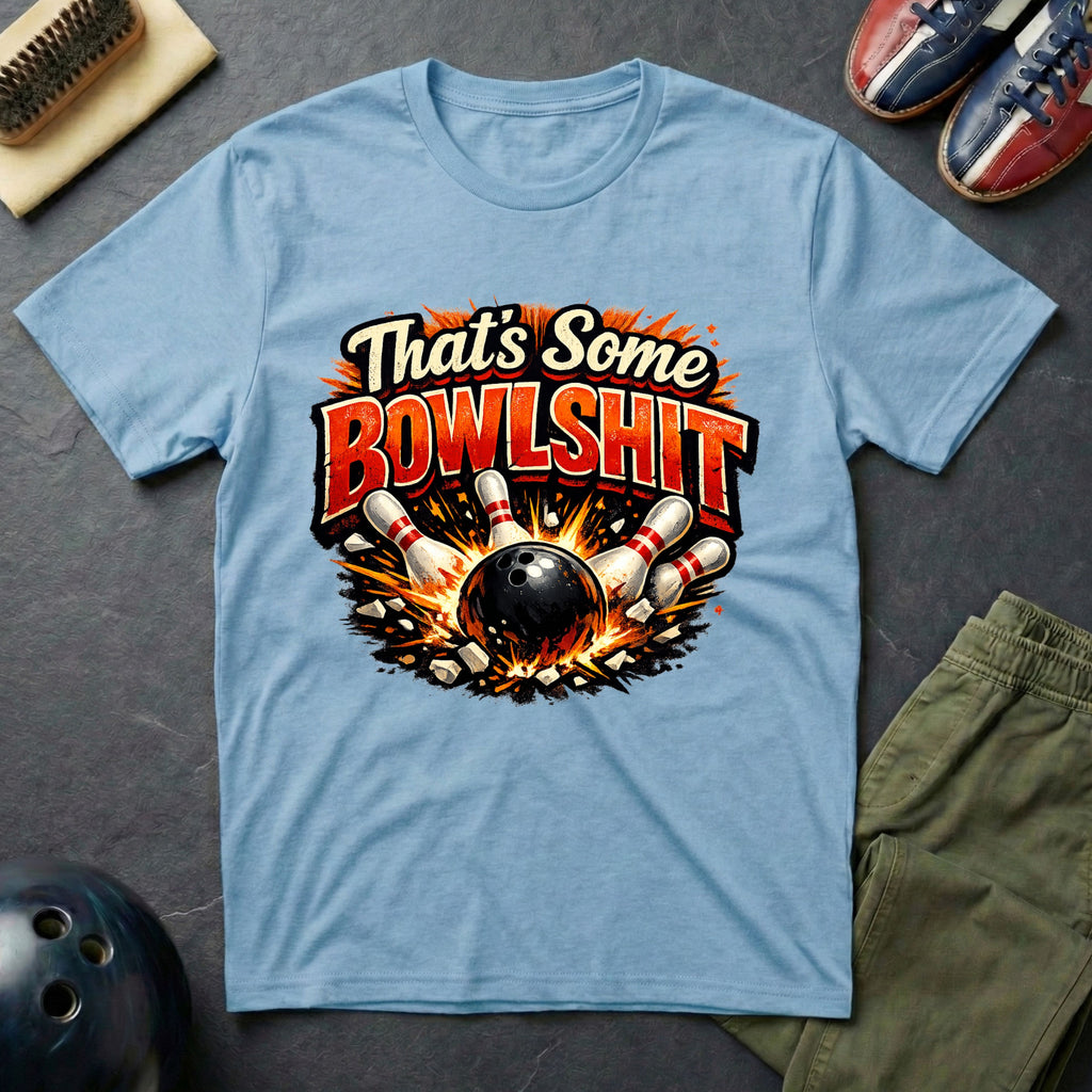 That's Some Bowlshit T-Shirt