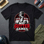 No Gutter Games T-Shirt