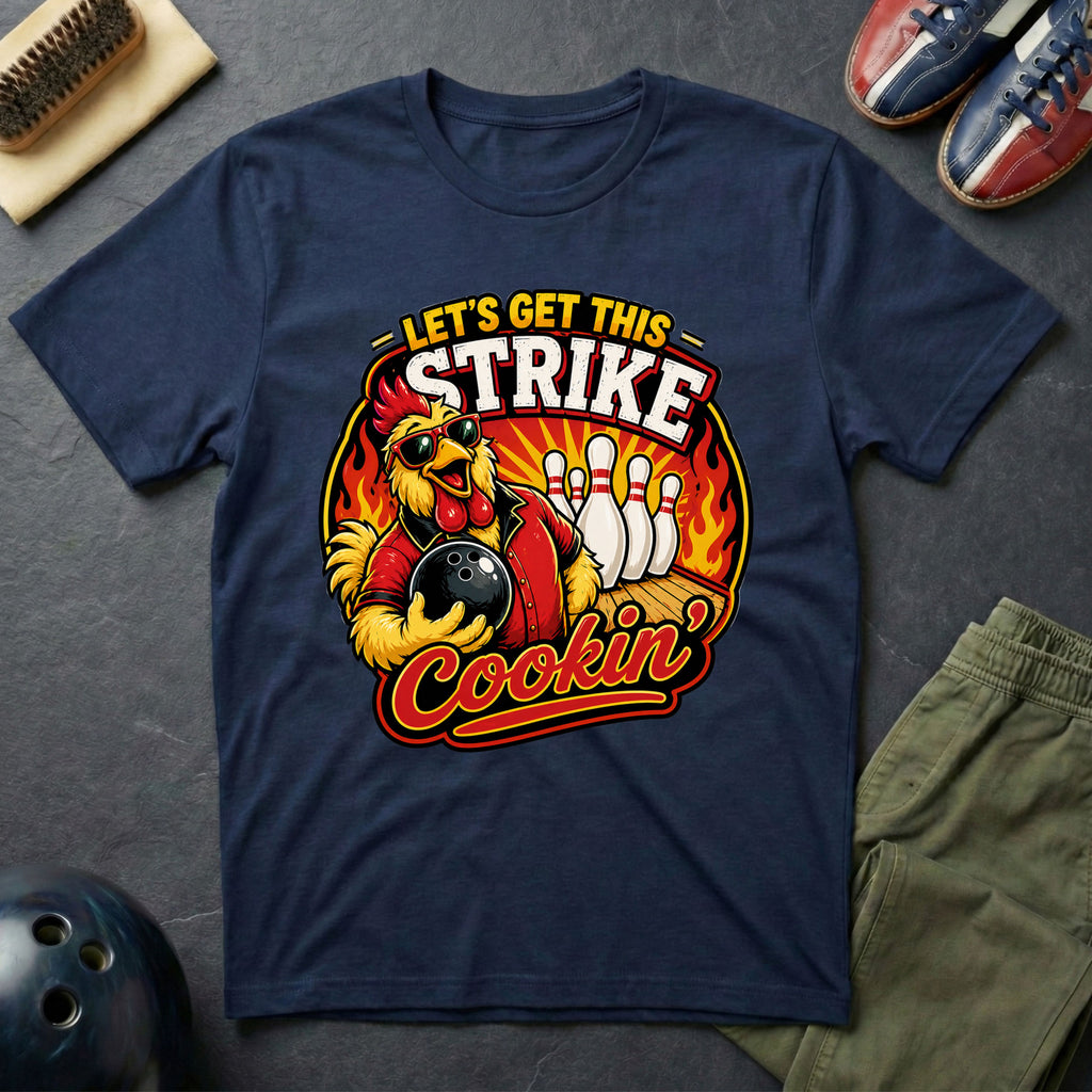 Let's Get This Strike Cookin' T-Shirt