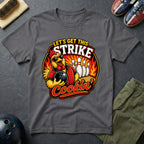 Let's Get This Strike Cookin' T-Shirt