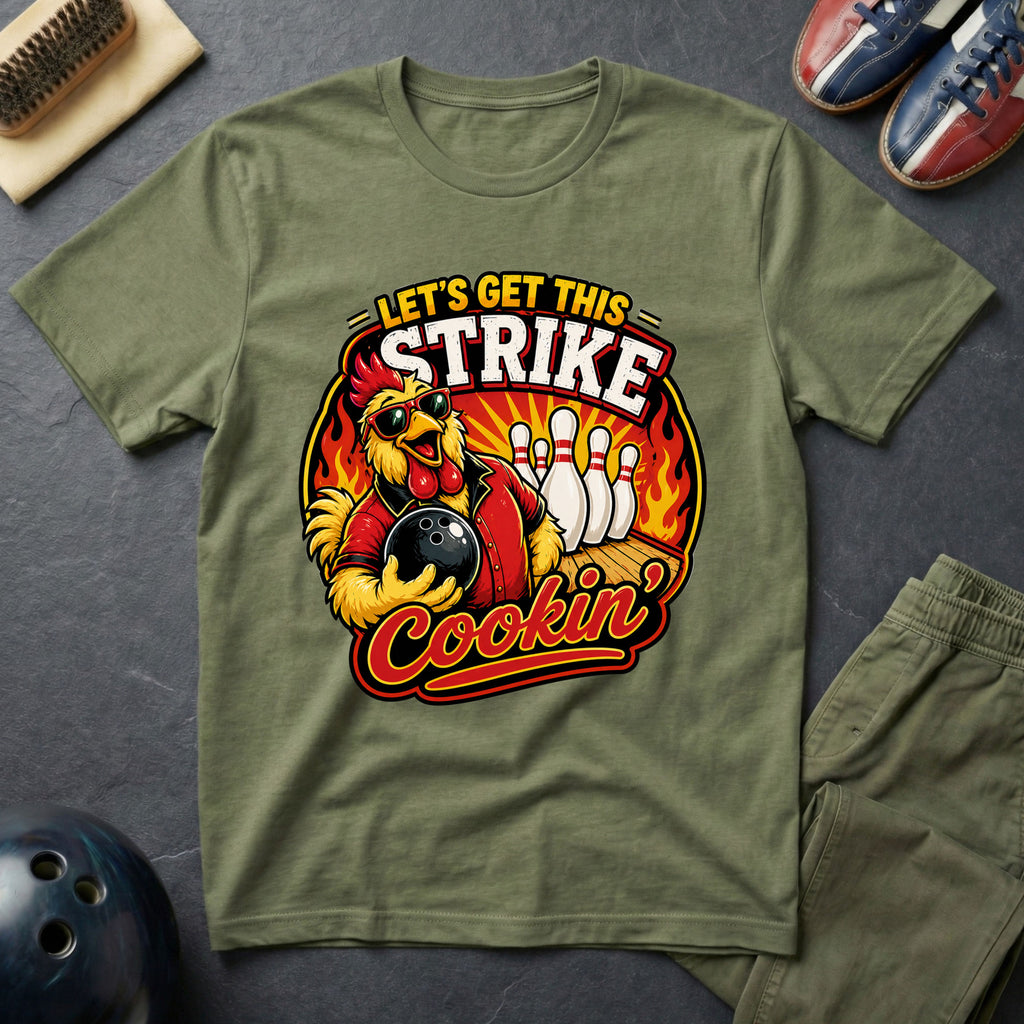 Let's Get This Strike Cookin' T-Shirt