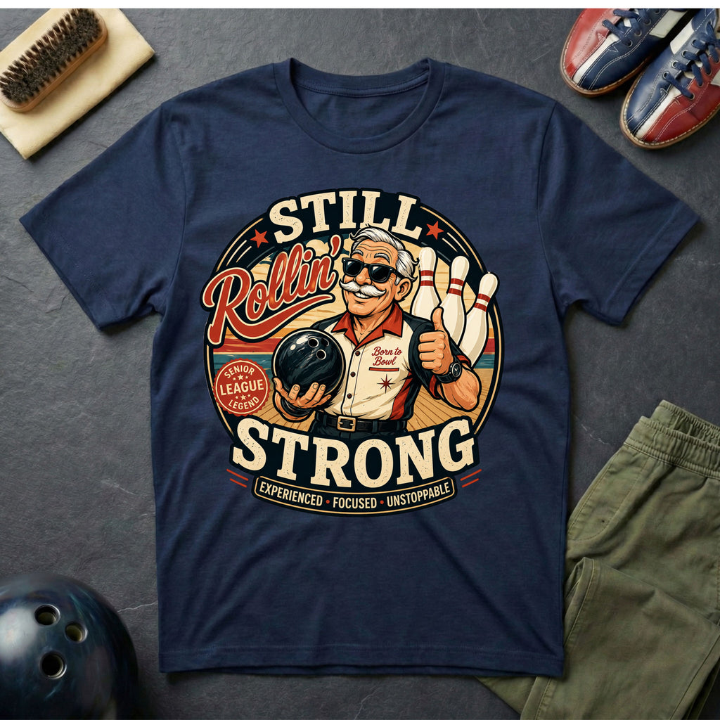 Still Rollin' Strong T-Shirt