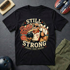 Still Rollin' Strong T-Shirt