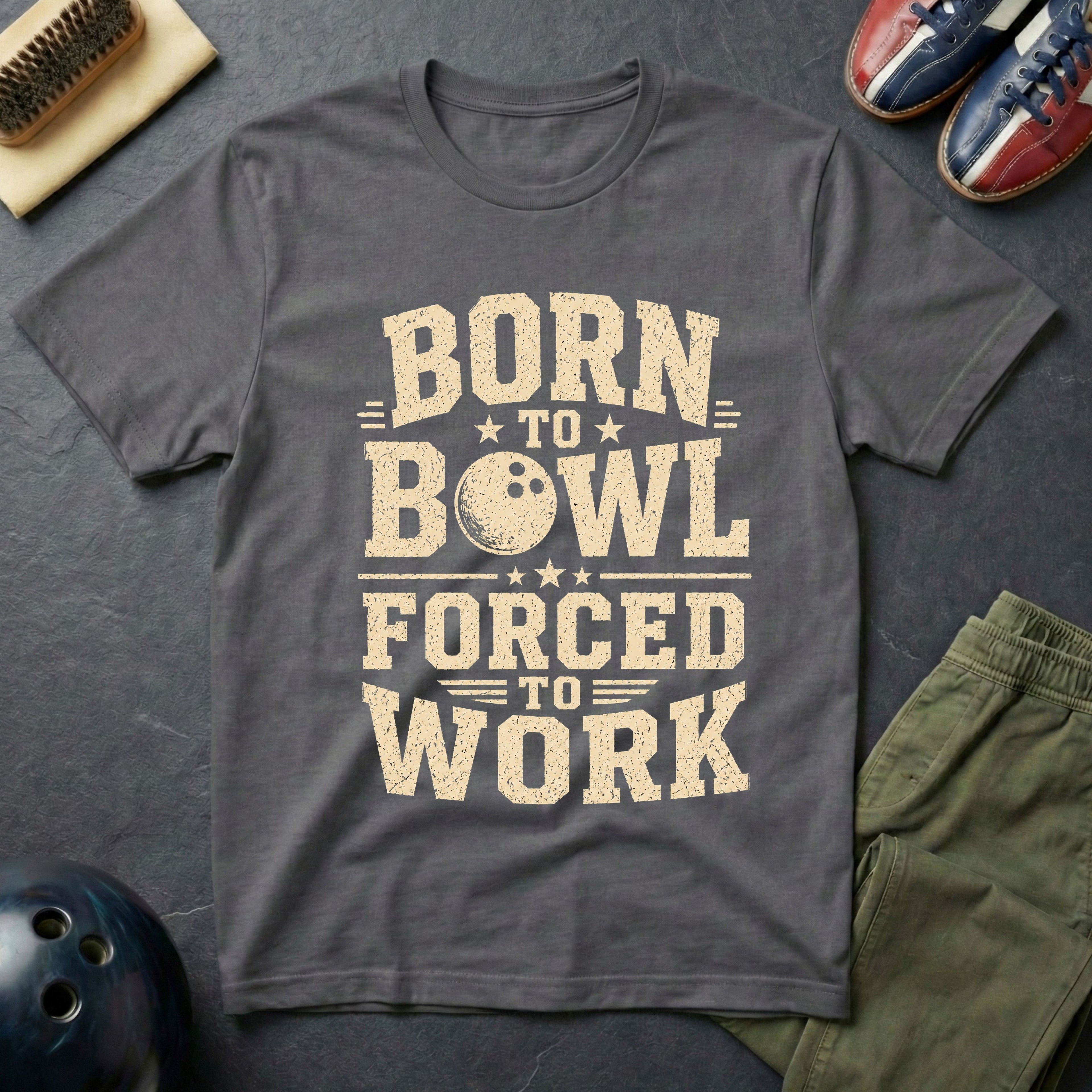 Born To Bowl Forced To Work T-Shirt