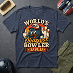 World's Okayest Bowler Dad T-Shirt