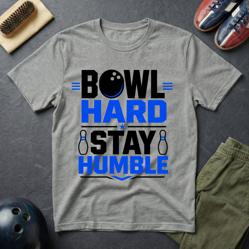 Bowl Hard Stay Humble T-Shirt