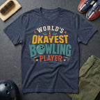 World's Okayest Bowling Player T-Shirt