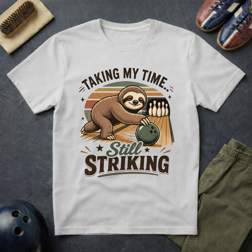 Taking My Time Still Striking T-Shirt