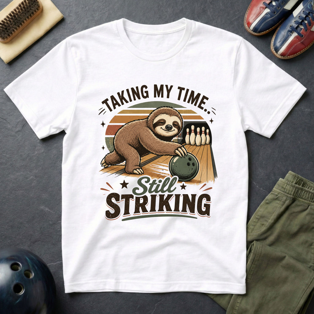 Taking My Time Still Striking T-Shirt