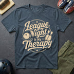 League Night Is My Therapy T-Shirt