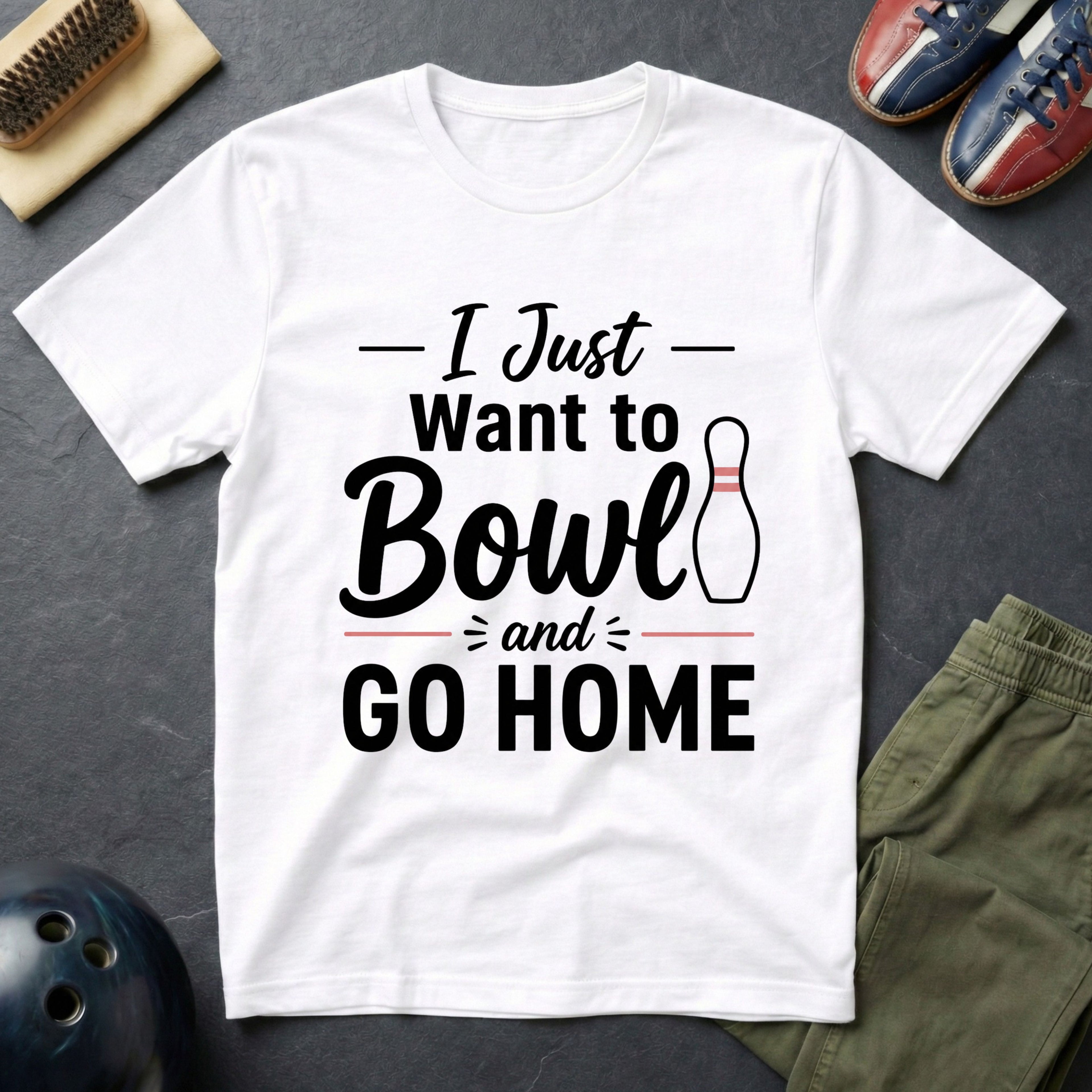 I Just Want To Bowl And Go Home T-Shirt