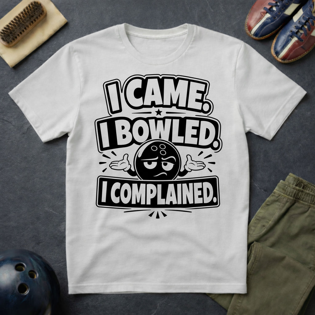 I Came I Bowled I Complained T-Shirt