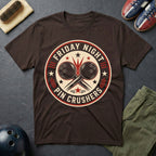 Friday Night Pin Crushers T-Shirt