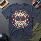 Friday Night Pin Crushers T-Shirt