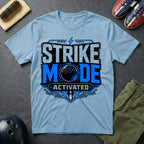 Strike Mode Activated T-Shirt